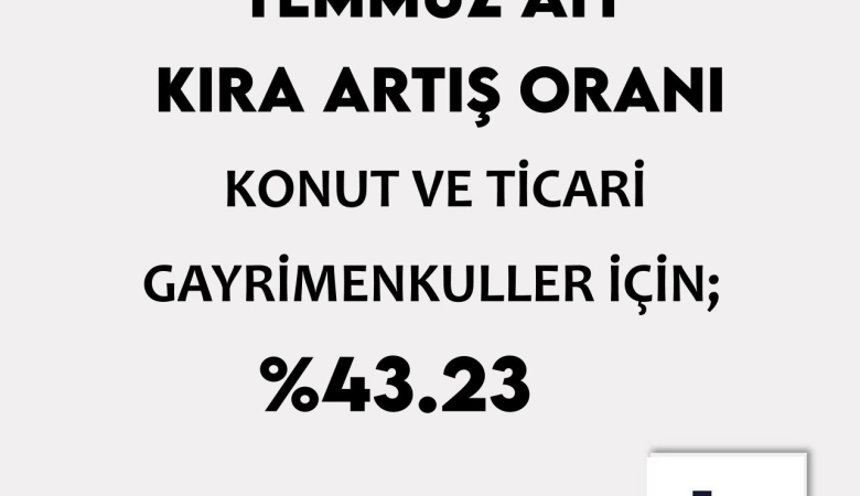 TEMMUZ AYI KİRA ARTIŞ ORANI